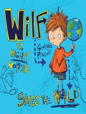 cover image of Wilf the Mighty Worrier Saves the World